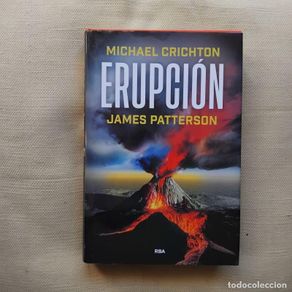 books: Erupción - Crichton y James Patterson